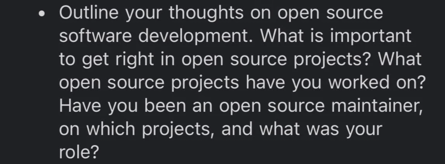 paper - Outline your thoughts on open source software development. What is important to get right in open source projects? What open source projects have you worked on? Have you been an open source maintainer, on which projects, and what was your role?