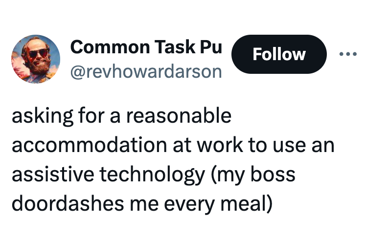 screenshot - Common Task Pu asking for a reasonable accommodation at work to use an assistive technology my boss doordashes me every meal