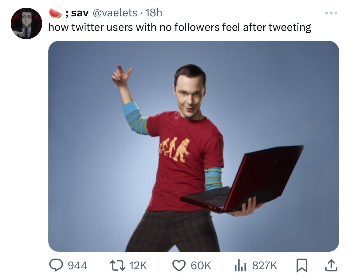 sheldon laptop meme - ; sav 18h . how twitter users with no ers feel after tweeting 60K Ill