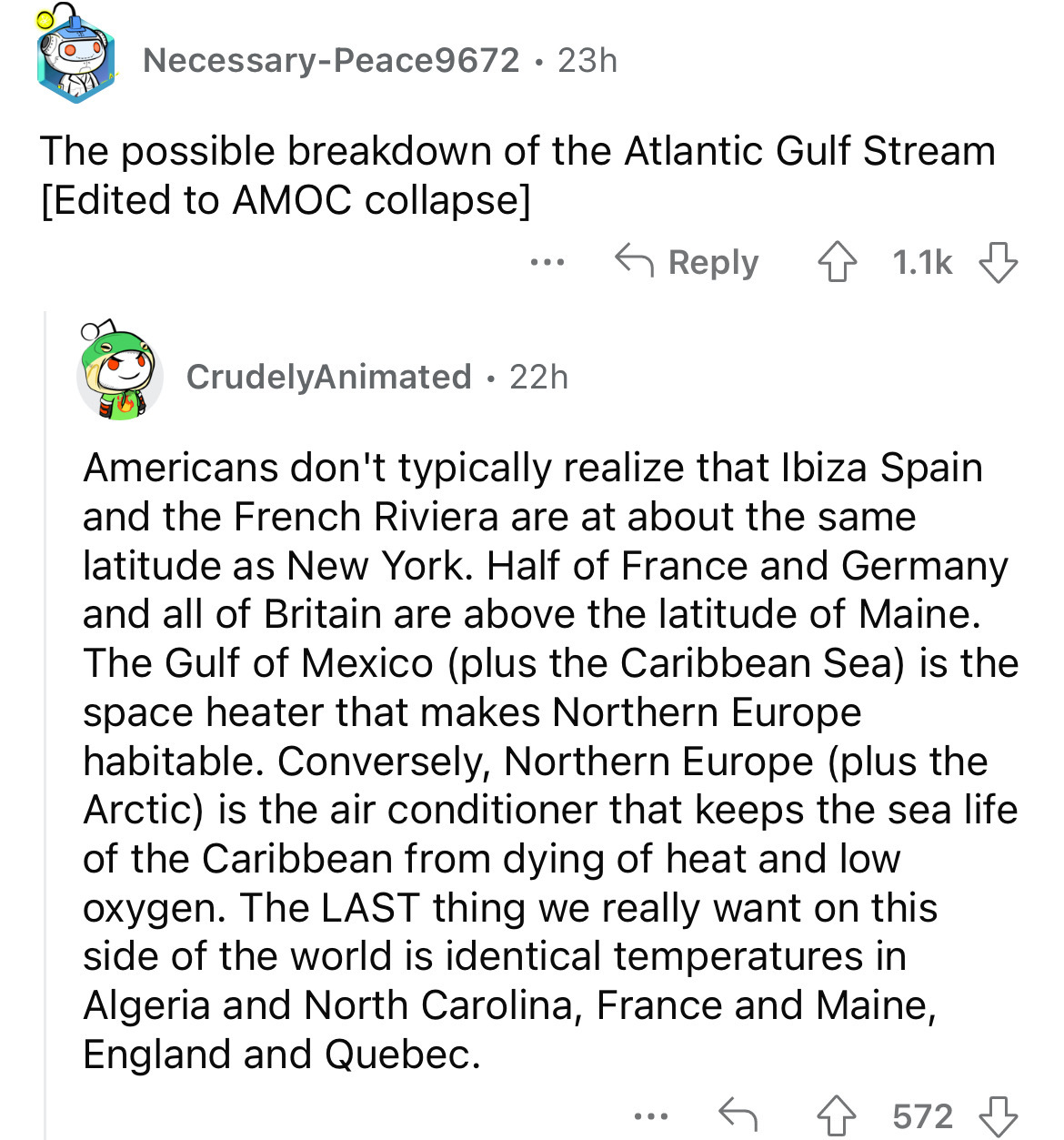 document - NecessaryPeace9672 23h . The possible breakdown of the Atlantic Gulf Stream Edited to Amoc collapse ... CrudelyAnimated 22h . Americans don't typically realize that Ibiza Spain and the French Riviera are at about the same latitude as New York. 