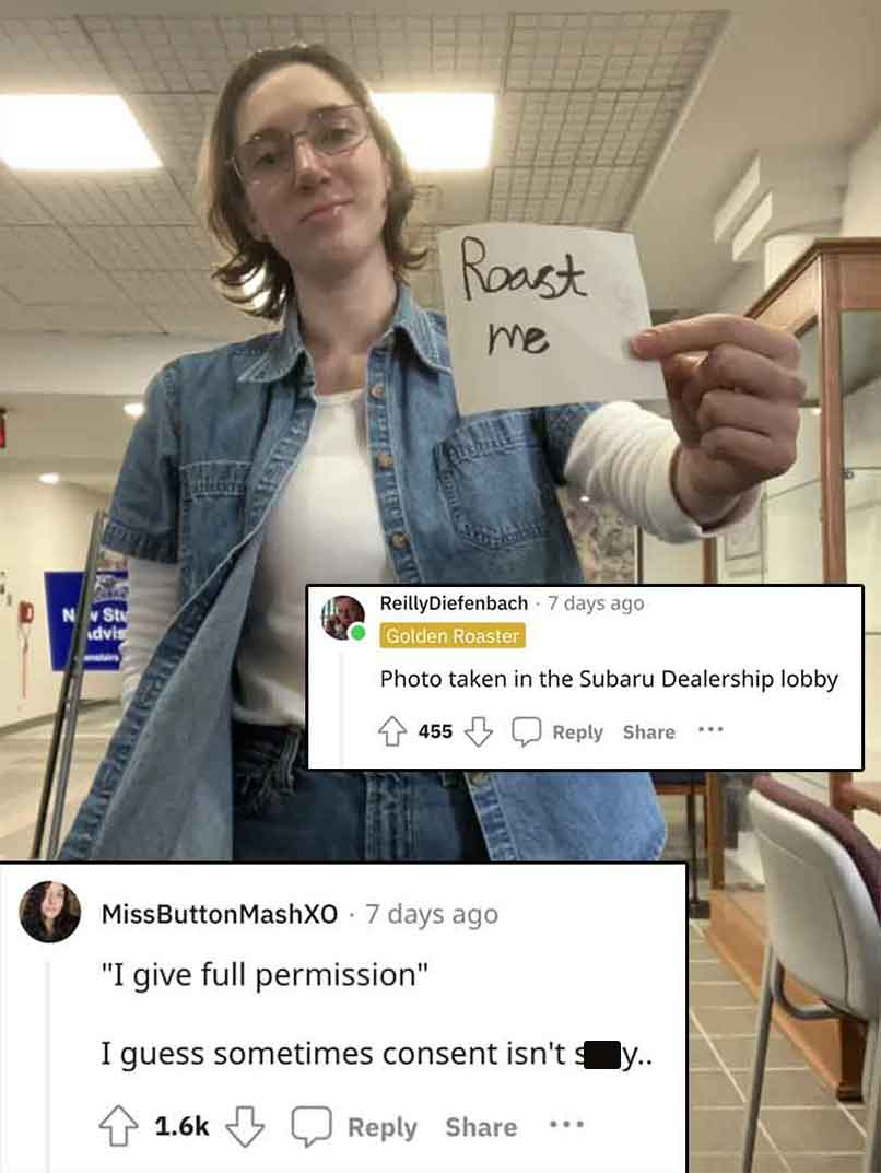 photo caption - Nw St dvis Roast me ReillyDiefenbach 7 days ago Golden Roaster Photo taken in the Subaru Dealership lobby 455 ... MissButton MashXO 7 days ago "I give full permission" I guess sometimes consent isn't sy..