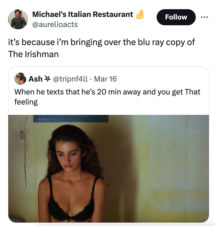 photo caption - Michael's Italian Restaurant it's because i'm bringing over the blu ray copy of The Irishman Ash Mar 16 When he texts that he's 20 min away and you get That feeling