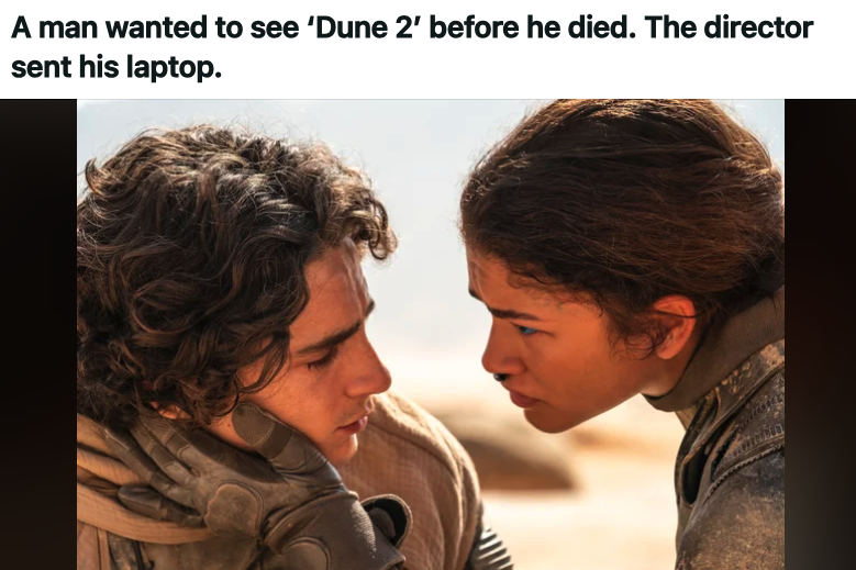 dune movie - A man wanted to see 'Dune 2' before he died. The director sent his laptop.