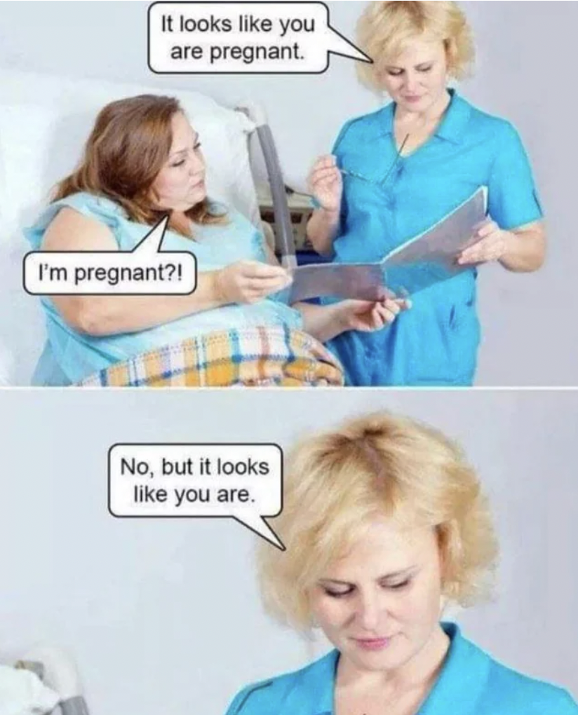 blond - It looks you are pregnant. I'm pregnant?! No, but it looks you are.