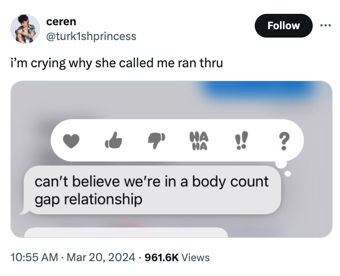 communication - ceren i'm crying why she called me ran thru Ha Ha can't believe we're in a body count gap relationship Views ?