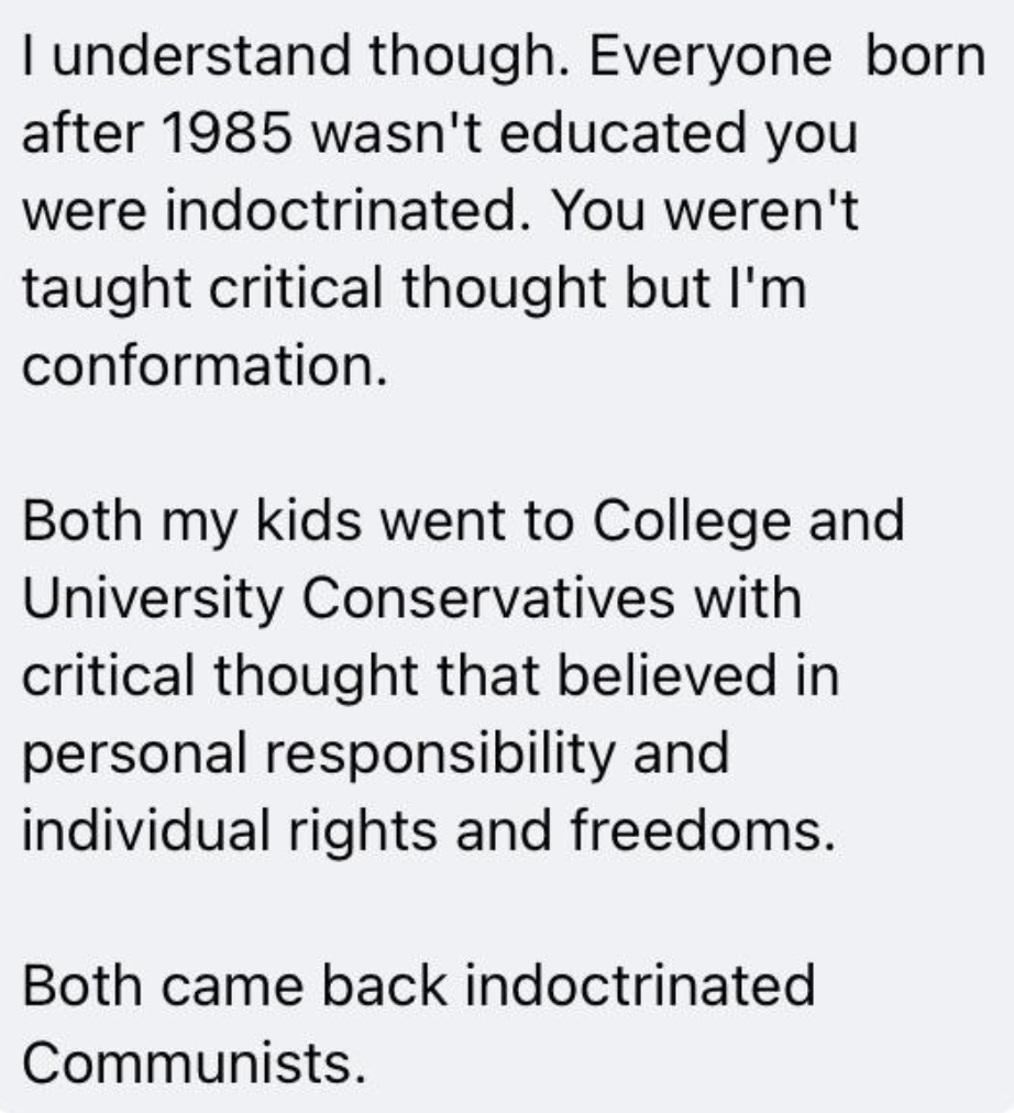 handwriting - I understand though. Everyone born after 1985 wasn't educated you were indoctrinated. You weren't taught critical thought but I'm conformation. Both my kids went to College and University Conservatives with critical thought that believed in 