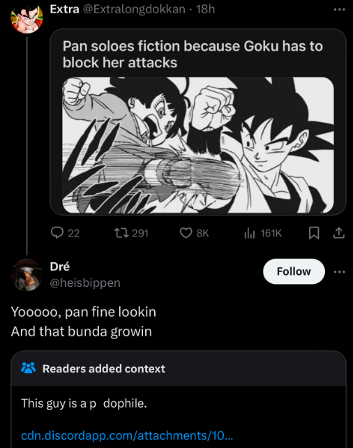 cartoon - Extra . 18h Pan soloes fiction because Goku has to block her attacks 22 291 O 8K Dr Yooooo, pan fine lookin And that bunda growin Readers added context This guy is a p dophile. cdn.discordapp.comattachments10...
