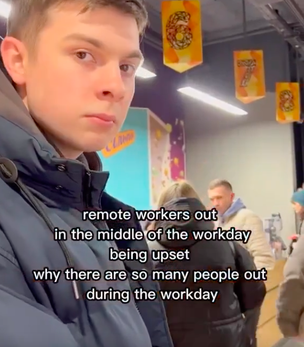 boy - Land remote workers out in the middle of the workday being upset why there are so many people out during the workday