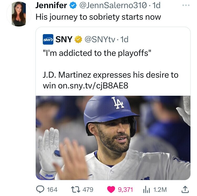 media - Jennifer .1d His journey to sobriety starts now Sny Sny . 1d "I'm addicted to the playoffs" J.D. Martinez expresses his desire to win on.sny.tvcjB8AE8 A 164 479 9,371 1.2M