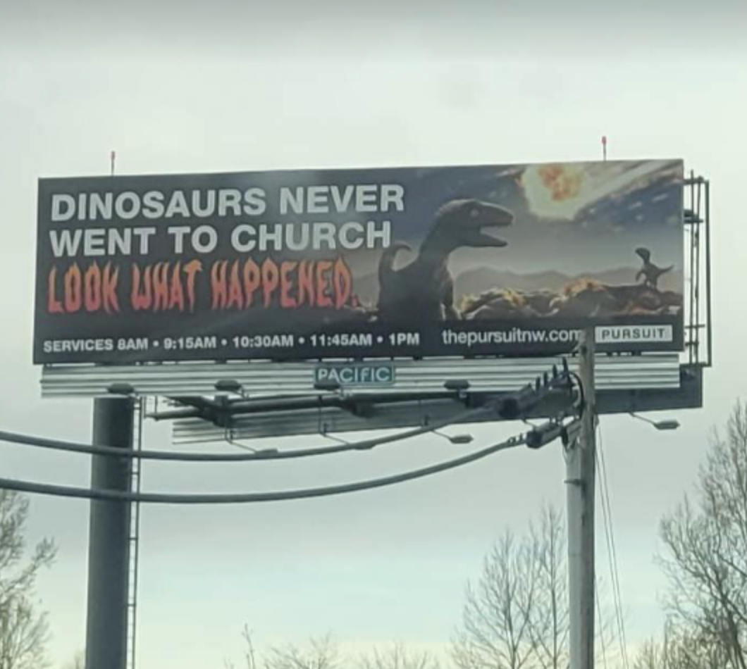 billboard - Dinosaurs Never Went To Church Look What Happened Services Gam Am Am Am 1PM thepursuitnw.com Pursuit Pacific