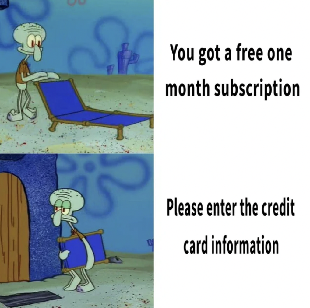 You got a free one month subscription Please enter the credit card information