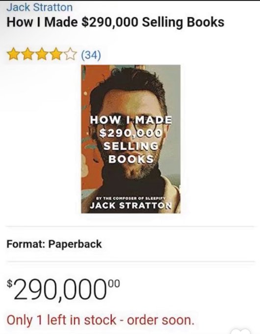 screenshot - Jack Stratton How I Made $290,000 Selling Books 34 How I Made $290,000 Selling Books By The Composer Of Sleepify Jack Stratton Format Paperback $290,000 Only 1 left in stock order soon.