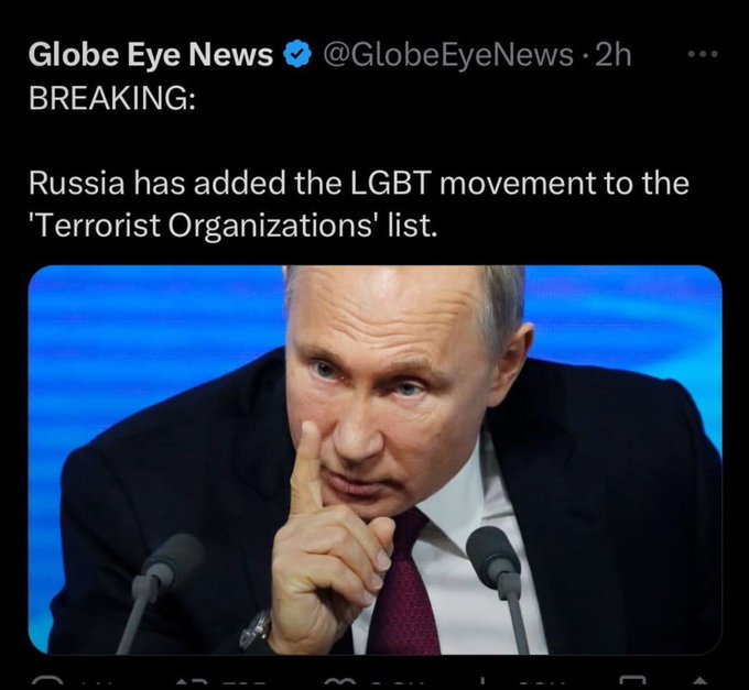 Globe Eye News EyeNews. 2h Breaking Russia has added the Lgbt movement to the 'Terrorist Organizations' list. C