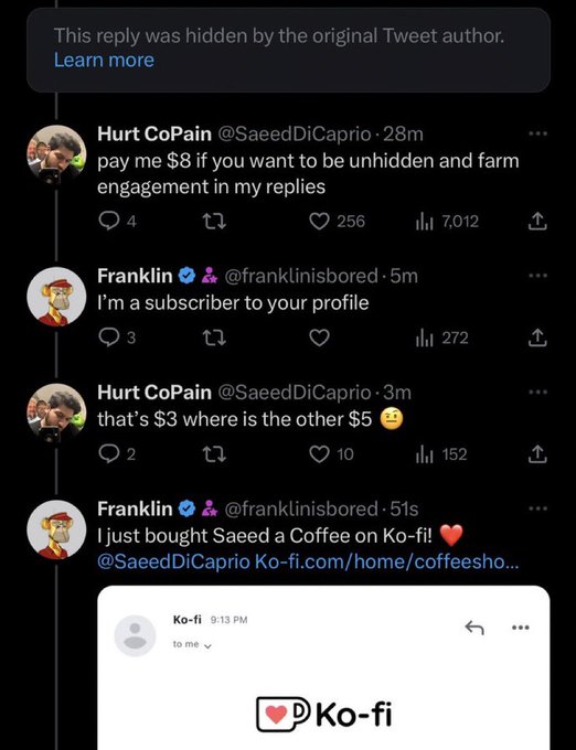 screenshot - This was hidden by the original Tweet author. Learn more Hurt CoPain DiCaprio 28m pay me $8 if you want to be unhidden and farm engagement in my replies 256 ill 7,012 1 .5m 27 Franklin I'm a subscriber to your profile 3 27 Hurt CoPain DiCapri