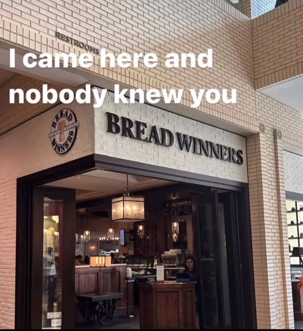 came here and nobody knew you breadwinners - Restrooms I came here and nobody knew you Bread Winners Cafe