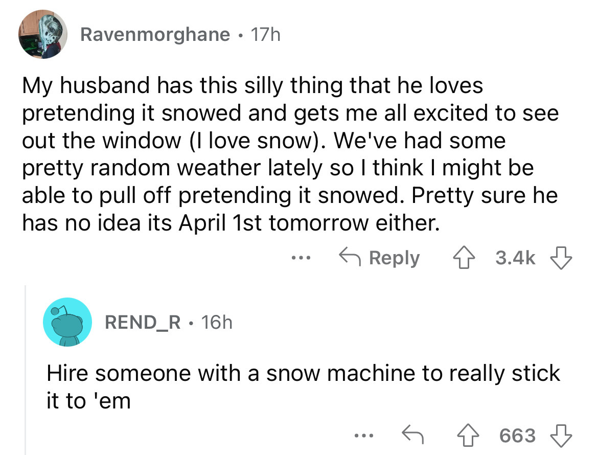 screenshot - Ravenmorghane 17h My husband has this silly thing that he loves pretending it snowed and gets me all excited to see out the window I love snow. We've had some pretty random weather lately so I think I might be able to pull off pretending it s