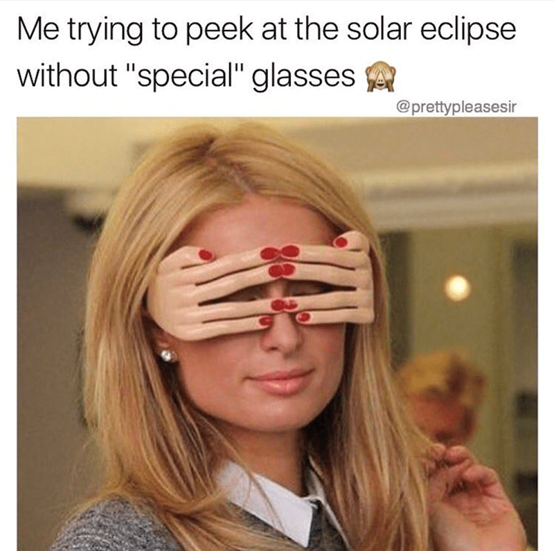 girl - Me trying to peek at the solar eclipse without "special" glasses
