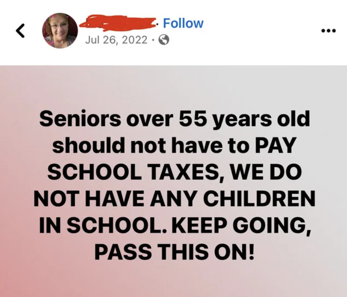 screenshot - . 09 Seniors over 55 years old should not have to Pay School Taxes, We Do Not Have Any Children In School. Keep Going, Pass This On!