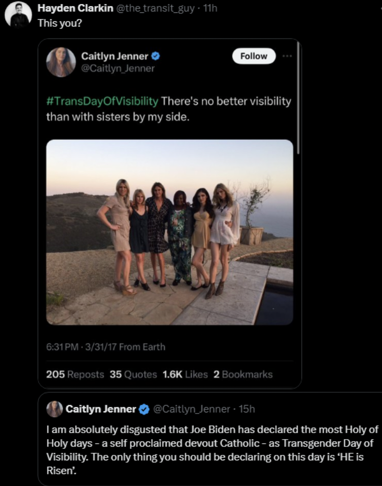 screenshot - 11h Hayden Clarkin This you? Caitlyn Jenner Caitlyn Jenner There's no better visibility than with sisters by my side. Pm33117 From Earth 205 Reposts 35 Quotes 2 Bookmarks Caitlyn Jenner Jenner15h I am absolutely disgusted that Joe Biden has d
