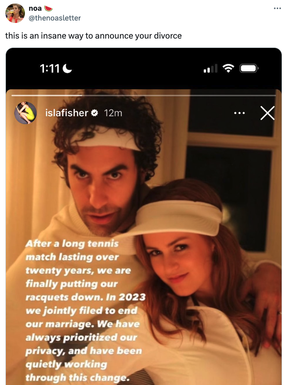 photo caption - noa this is an insane way to announce your divorce islafisher 12m After a long tennis match lasting over twenty years, we are finally putting our racquets down. In 2023 we jointly filed to end our marriage. We have always prioritized our p