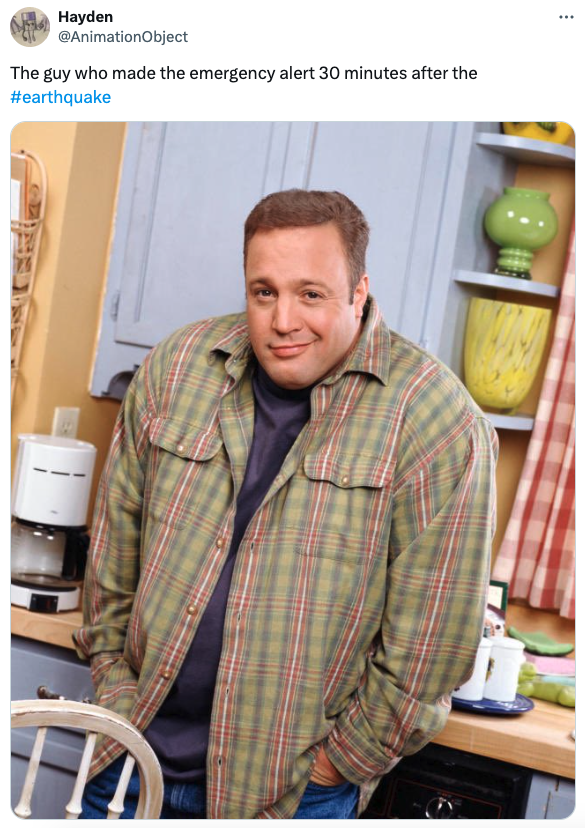 kevin james shrugging memes - Hayden The guy who made the emergency alert 30 minutes after the