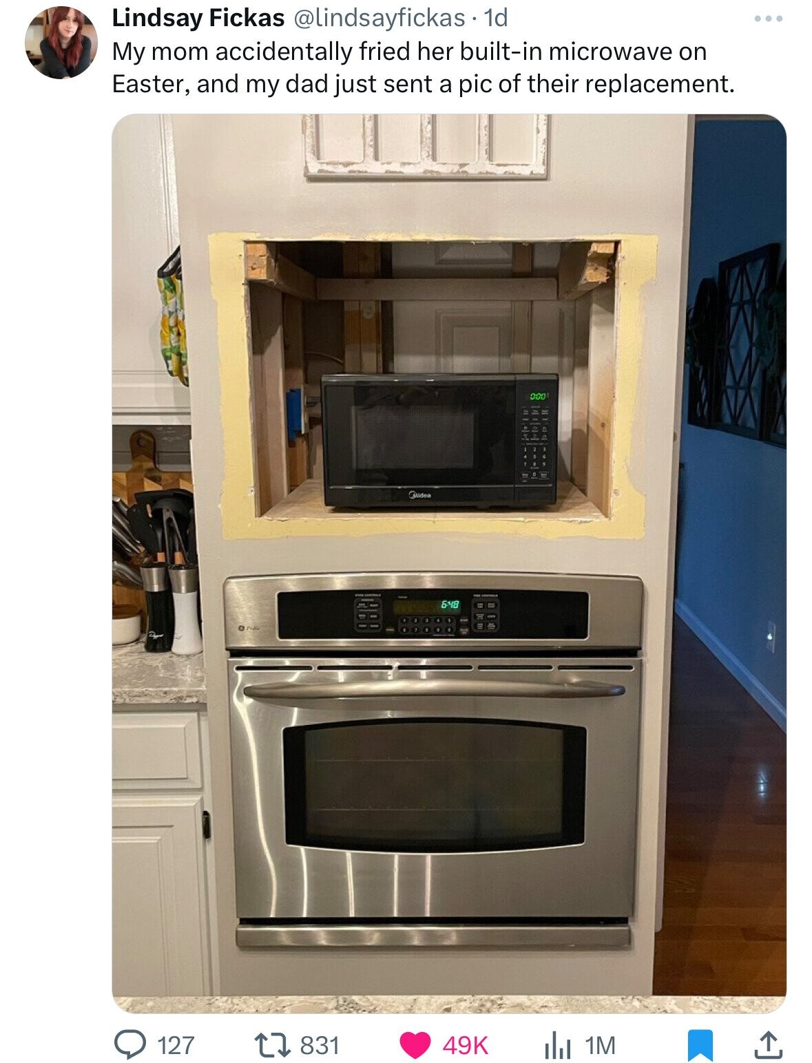 kitchen - Lindsay Fickas . 1d My mom accidentally fried her builtin microwave on Easter, and my dad just sent a pic of their replacement. 1888 Gidea 648 127 Iii 1M