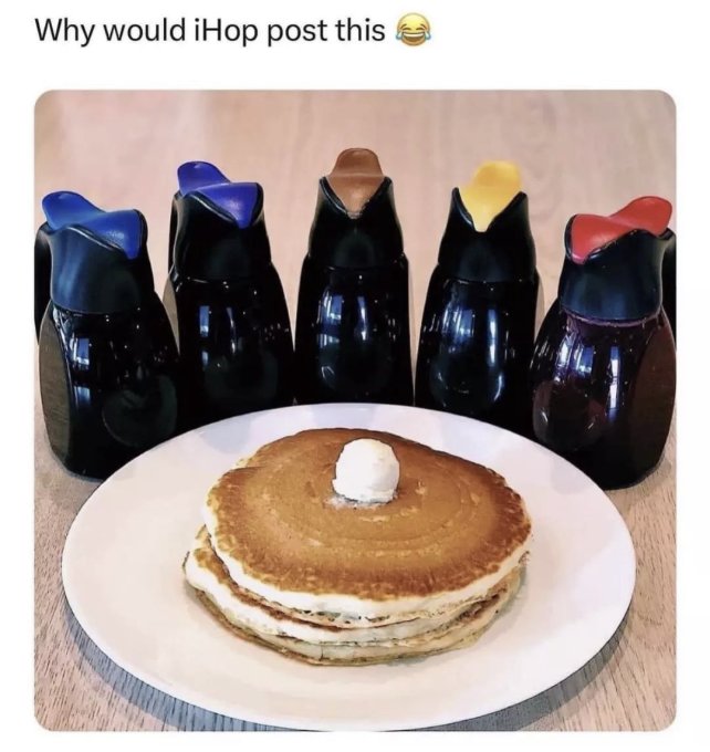 ihop maple syrup meme - Why would iHop post this