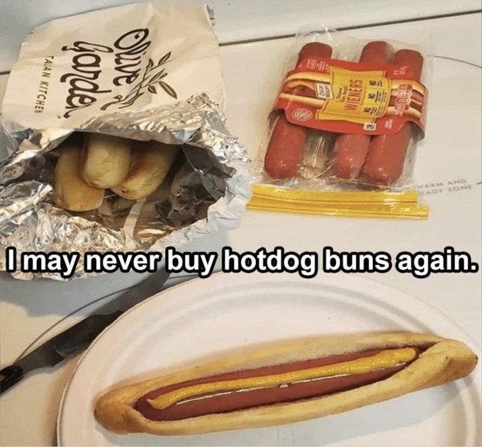 food memes - Olive Talan Kitchen Garde Wieners Warm And Ady Zone I may never buy hotdog buns again.