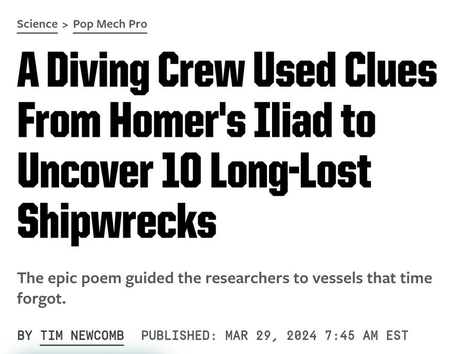 carmine - Science > Pop Mech Pro A Diving Crew Used Clues From Homer's Iliad to Uncover 10 LongLost Shipwrecks The epic poem guided the researchers to vessels that time forgot. By Tim Newcomb Published Est