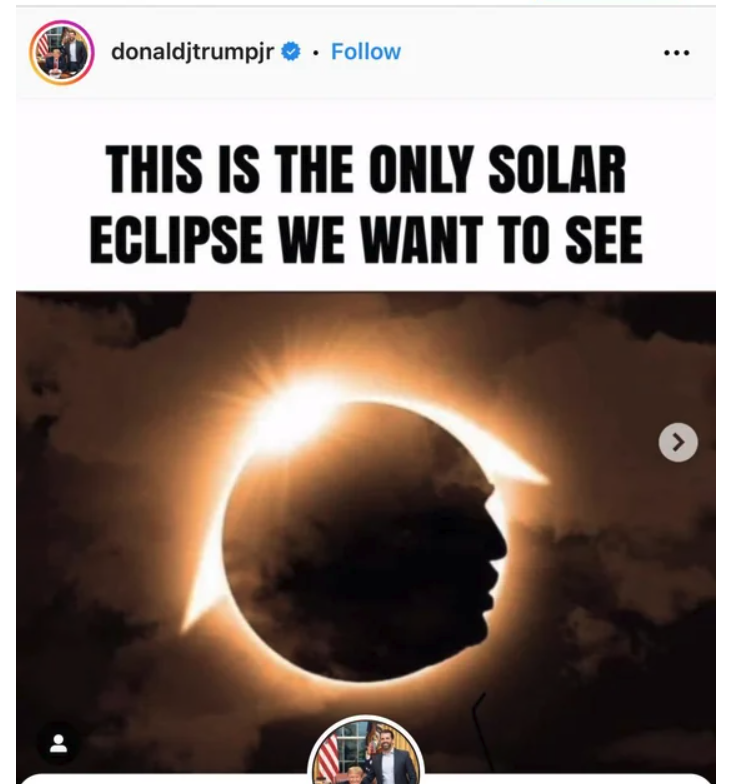 poster - donaldjtrumpjr. This Is The Only Solar Eclipse We Want To See