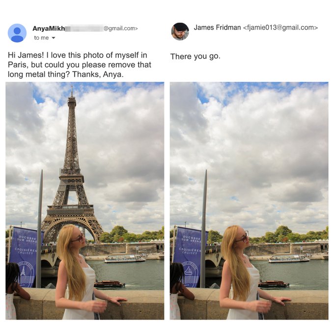 funny photoshop requests reddit - James Fridman  AnyaMikh to me .com> Hi James! I love this photo of myself in Paris, but could you please remove that long metal thing? Thanks, Anya. There you go. Ducosse Sur Seine Choisieres Cruises 0000 Ducasse Sur Sein