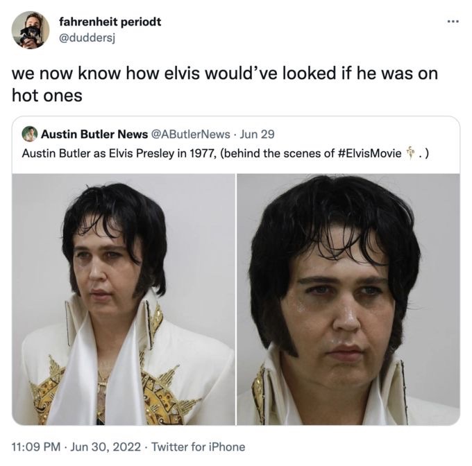 sweaty elvis memes - B fahrenheit periodt we now know how elvis would've looked if he was on hot ones Austin Butler News News. Jun 29 Austin Butler as Elvis Presley in 1977, behind the scenes of . Twitter for iPhone