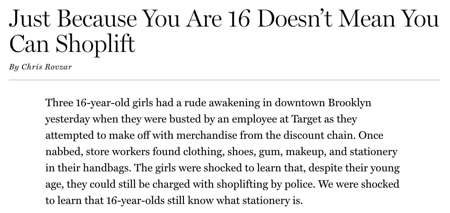 number - Just Because You Are 16 Doesn't Mean You Can Shoplift By Chris Rovzar Three 16yearold girls had a rude awakening in downtown Brooklyn yesterday when they were busted by an employee at Target as they attempted to make off with merchandise from the