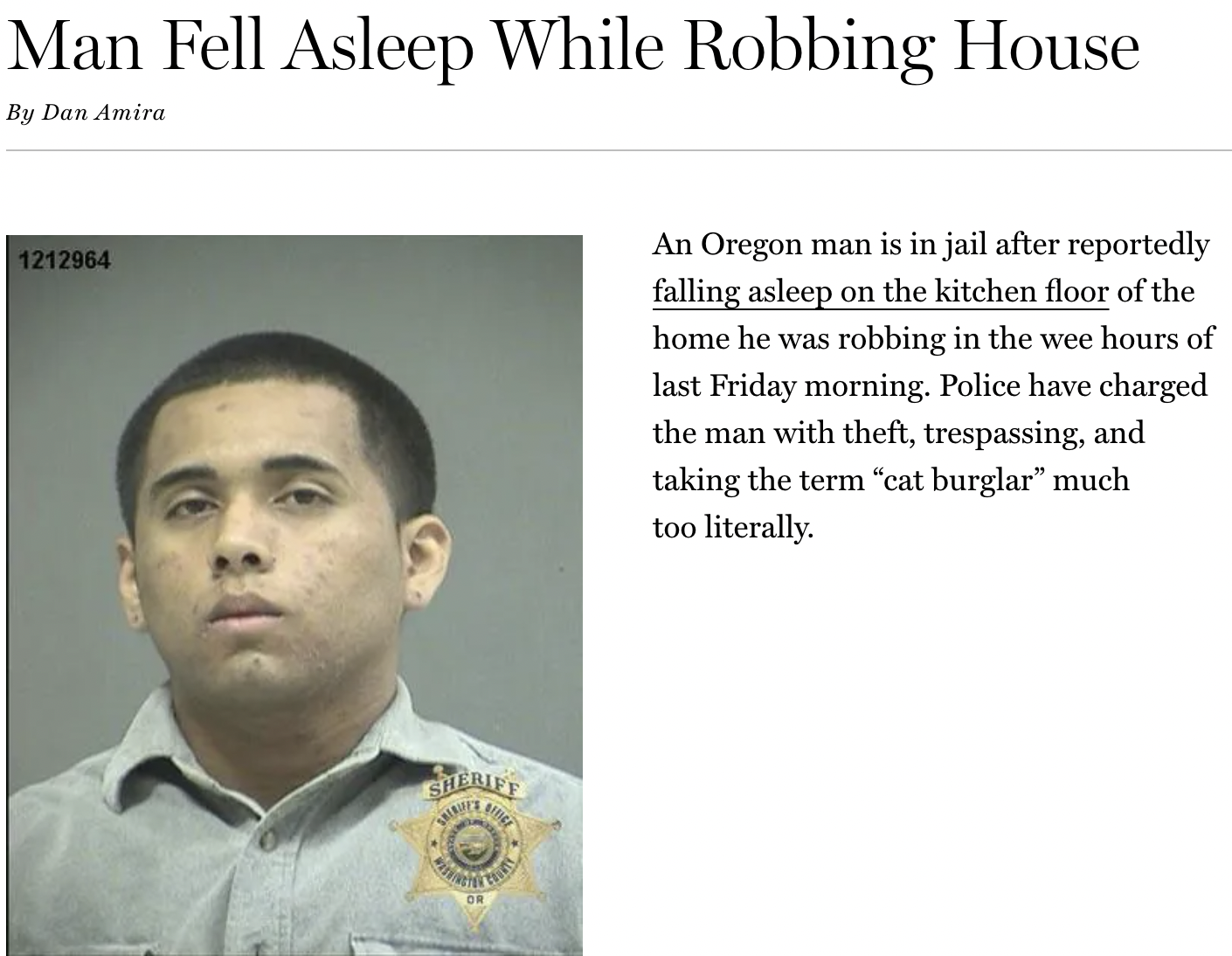 non-commissioned officer - Man Fell Asleep While Robbing House By Dan Amira 1212964 Sherify Cor An Oregon man is in jail after reportedly falling asleep on the kitchen floor of the home he was robbing in the wee hours of last Friday morning. Police have c