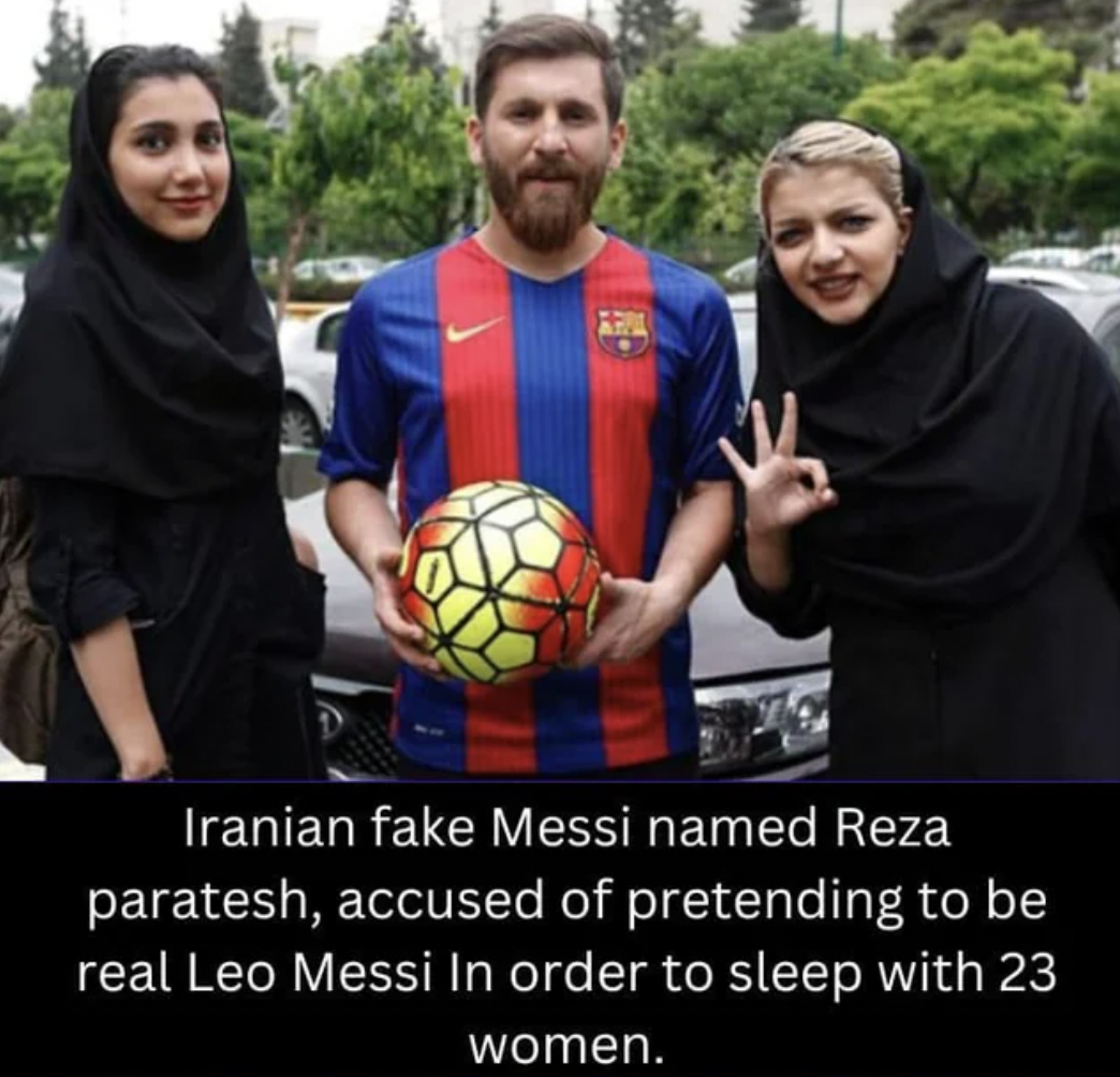 messi lookalike iran - Iranian fake Messi named Reza paratesh, accused of pretending to be real Leo Messi In order to sleep with 23 women.
