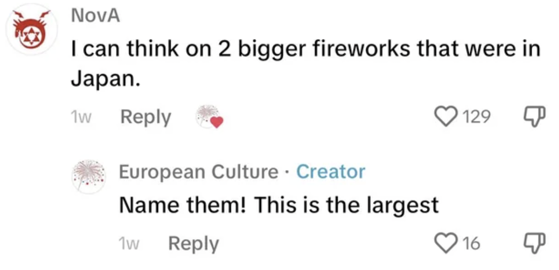 screenshot - NovA I can think on 2 bigger fireworks that were in Japan. 1w European Culture Creator Name them! This is the largest 129 1w 16