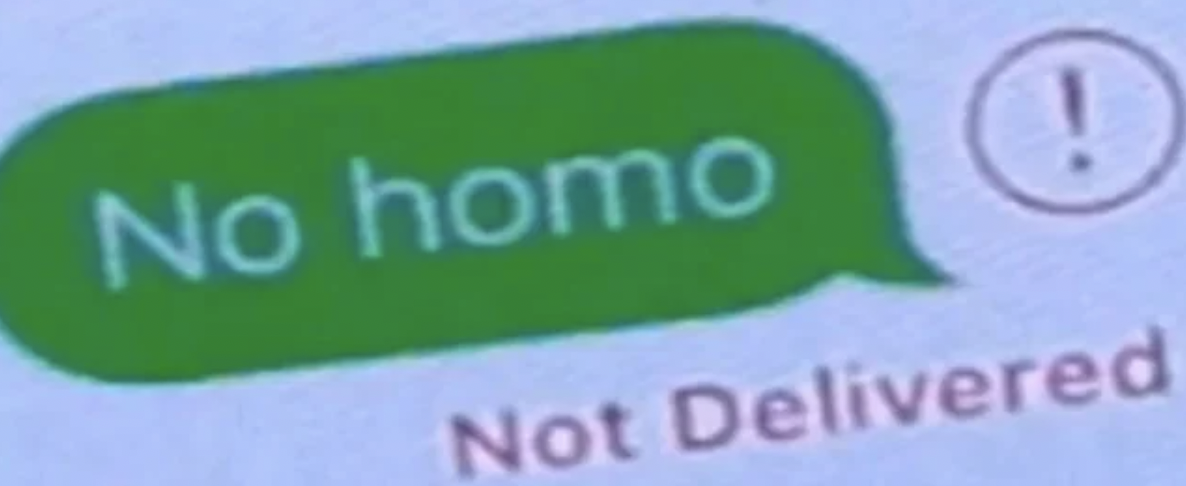 graphics - No homo Not Delivered