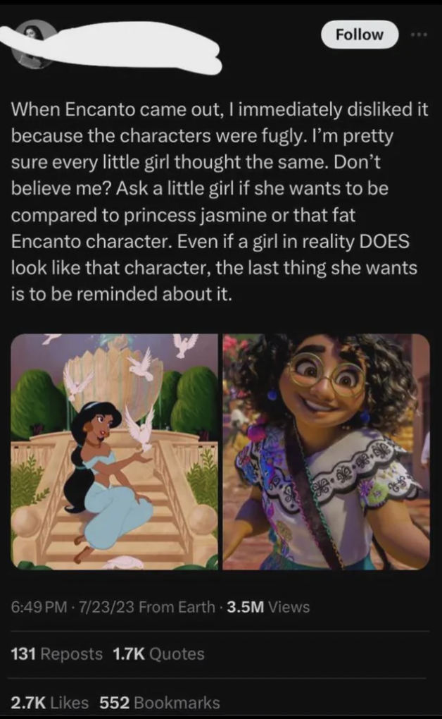 poster - When Encanto came out, I immediately disd it because the characters were fugly. I'm pretty sure every little girl thought the same. Don't believe me? Ask a little girl if she wants to be compared to princess jasmine or that fat Encanto character.