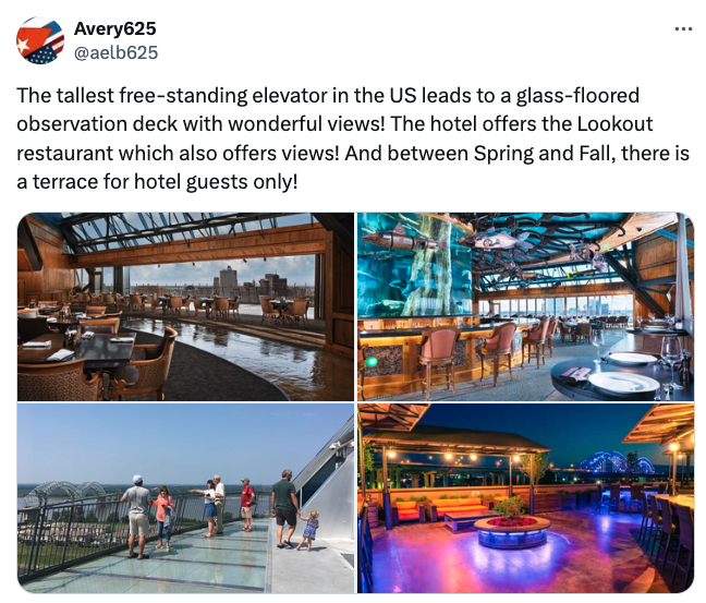 leisure - Avery625 The tallest freestanding elevator in the Us leads to a glassfloored observation deck with wonderful views! The hotel offers the Lookout restaurant which also offers views! And between Spring and Fall, there is a terrace for hotel guests