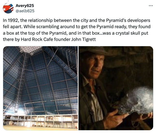 indiana jones and the crystal skull imdb - Avery625 In 1992, the relationship between the city and the Pyramid's developers fell apart. While scrambling around to get the Pyramid ready, they found a box at the top of the Pyramid, and in that box....was a 