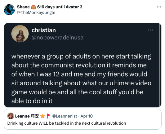 screenshot - Shane 616 days until Avatar 3 christian whenever a group of adults on here start talking about the communist revolution it reminds me of when I was 12 and me and my friends would sit around talking about what our ultimate video game would be 