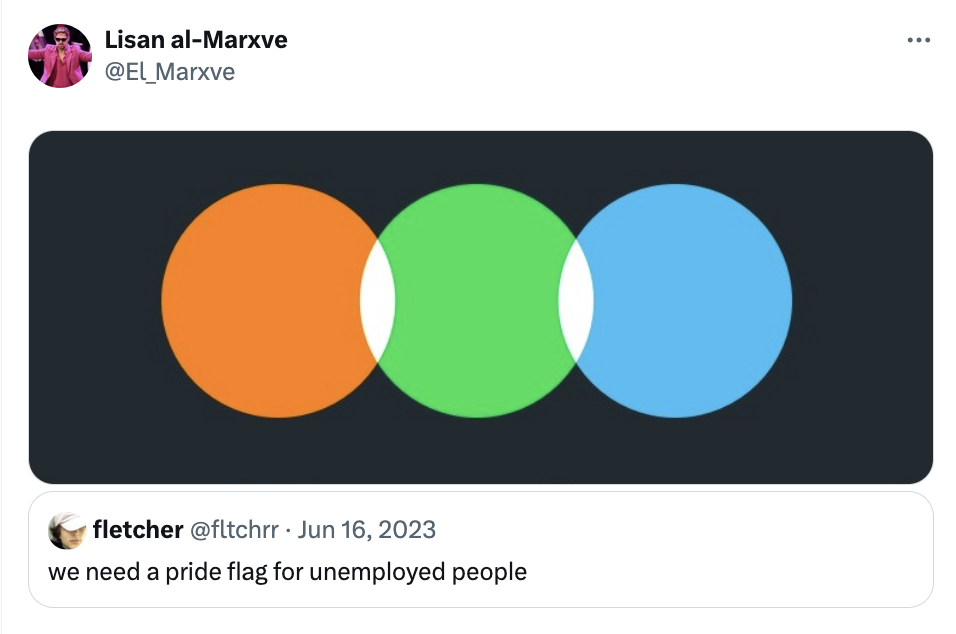 circle - Lisan alMarxve fletcher we need a pride flag for unemployed people
