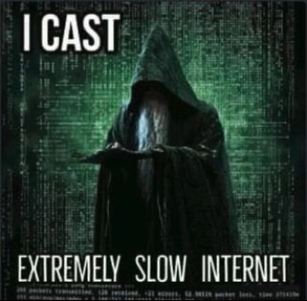 cast slow internet wizard - I Cast Extremely Slow Internet