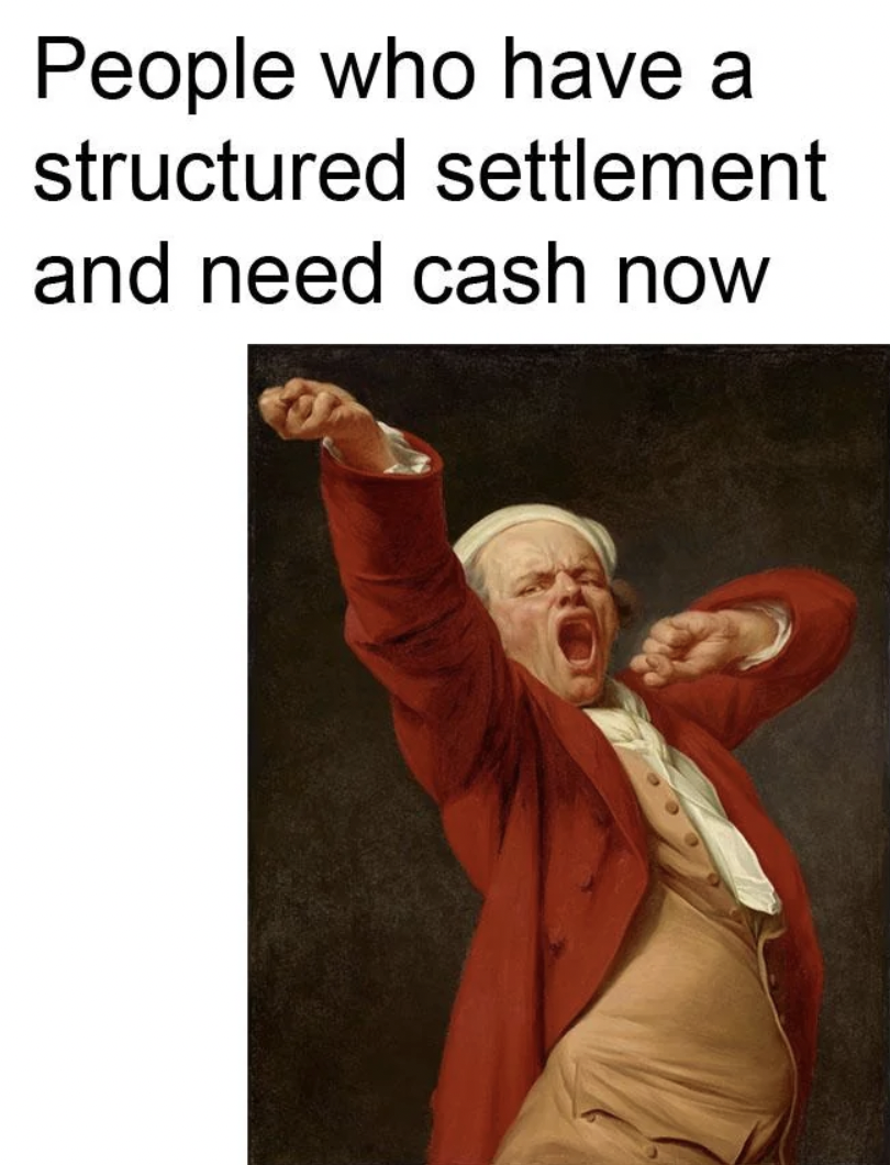 photo caption - People who have a structured settlement and need cash now