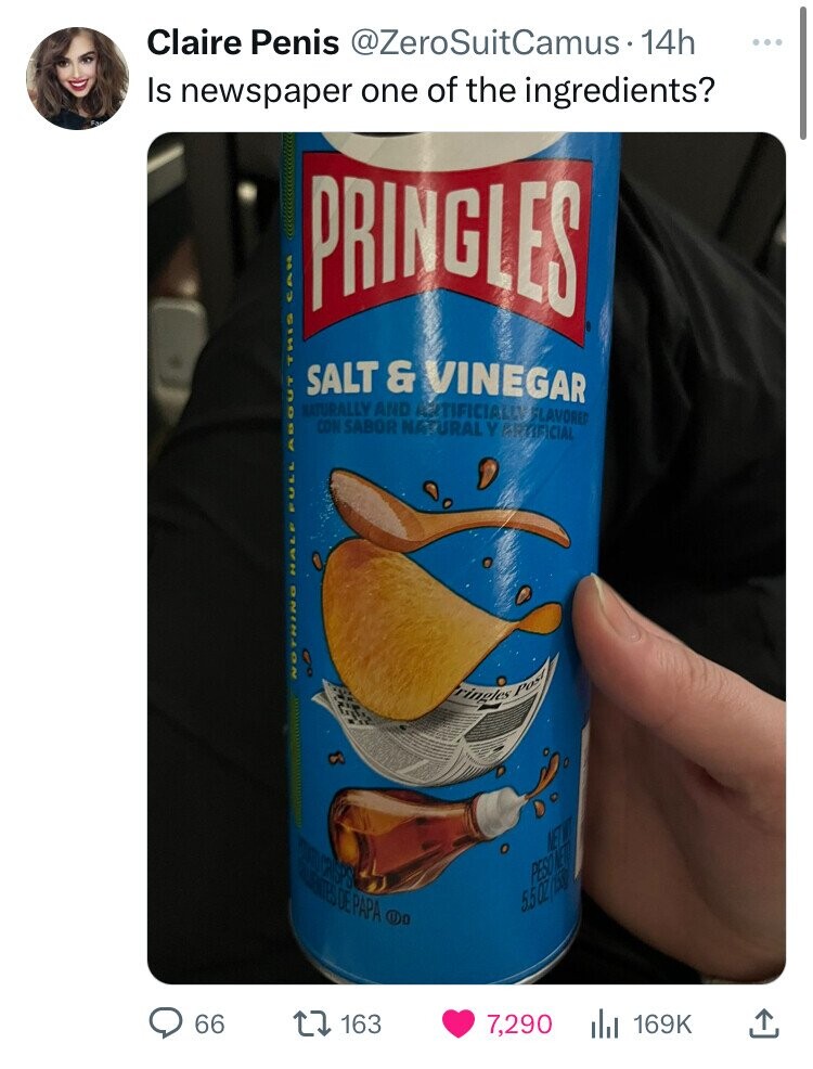 squid - Claire Penis Camus. 14h Is newspaper one of the ingredients? Pringles Salt & Vinegar Naturally And Artificially Flavored Con Sabor Natural Yerficial Antes De Papad 66 163 ringles Po 7,290 lil