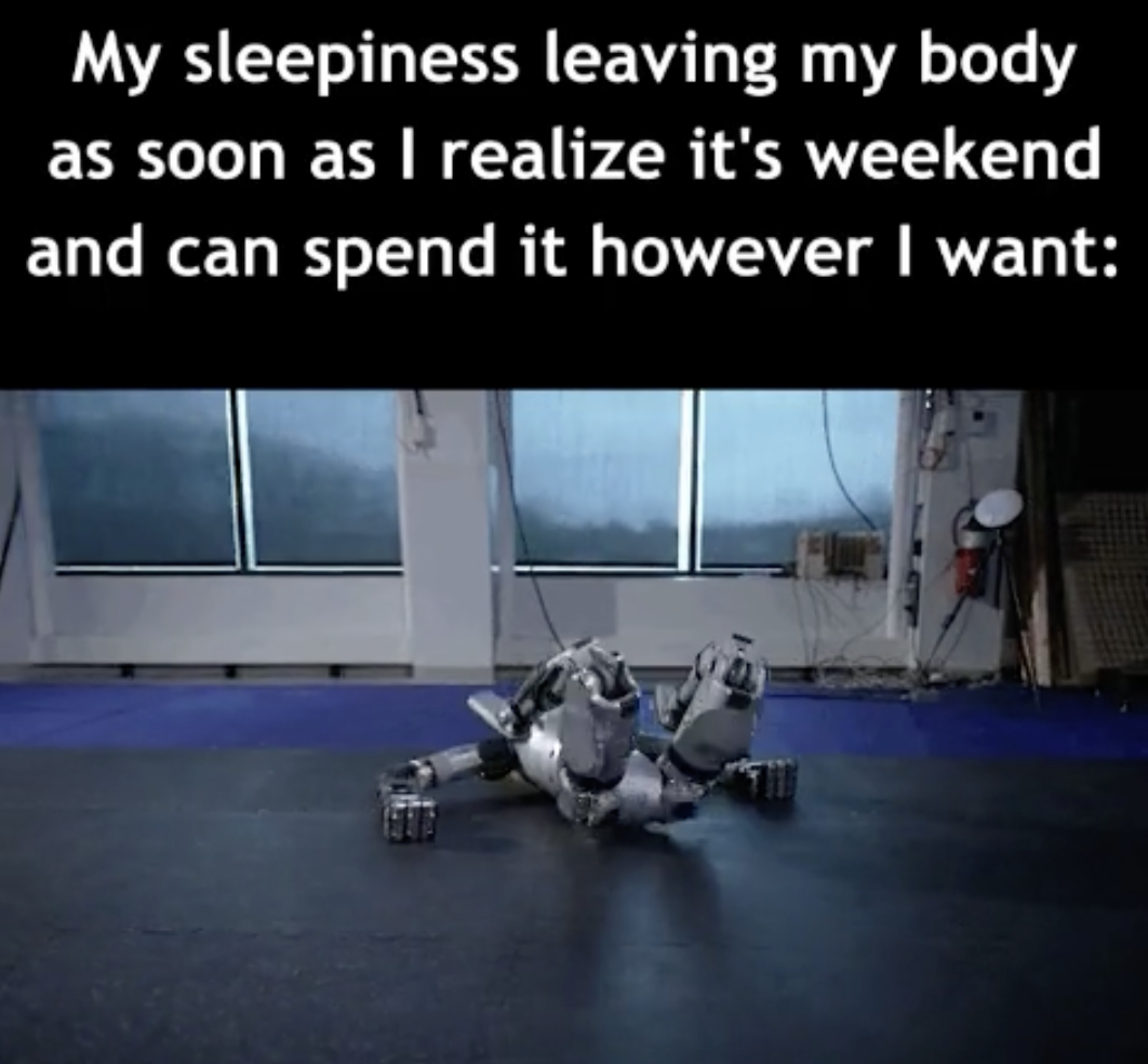 military robot - My sleepiness leaving my body as soon as I realize it's weekend and can spend it however I want 679