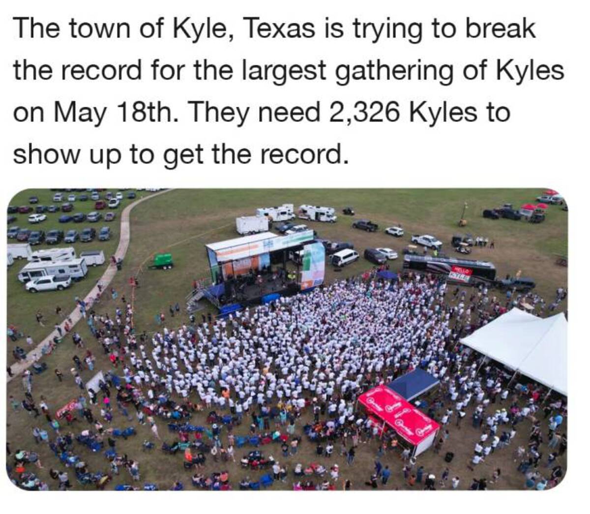 Kyle - The town of Kyle, Texas is trying to break the record for the largest gathering of Kyles on May 18th. They need 2,326 Kyles to show up to get the record. Hello Kyle