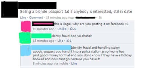 screenshot - Selling a blonde passport I.d if anybody is interested, still in date Comment 18 minutes ago neare this is illegal, why are you posting it on facebook i5 16 minutes ago Un 20 dently fraud boo ya ahahah 15 minutes ago 1 Identity fraud and hand