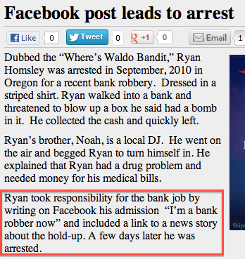 screenshot - Facebook post leads to arrest f 0 Tweet 010 Email 1 Dubbed the "Where's Waldo Bandit," Ryan Homsley was arrested in in Oregon for a recent bank robbery. Dressed in a striped shirt. Ryan walked into a bank and threatened to blow up a box he sa