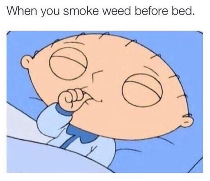 cartoon - When you smoke weed before bed.